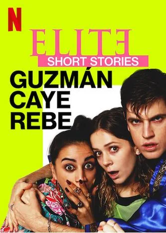 دانلود سریال Elite Short Stories: Guzmán Caye Rebe بدون سانسور دانلود سریال Elite Short Stories: Guzmán Caye Rebe بدون سانسور