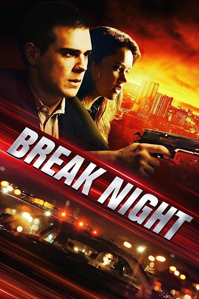 دانلود فیلم Break Night 2017 بدون سانسور با پخش آنلاین دانلود فیلم Break Night 2017 بدون سانسور با پخش آنلاین