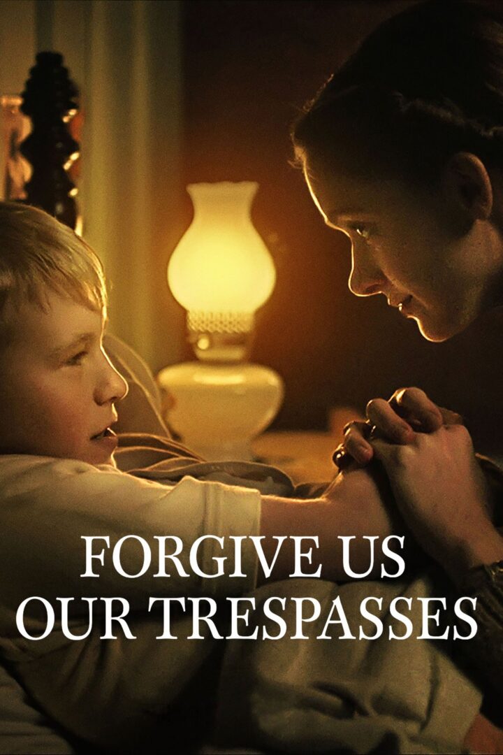 دانلود فیلم Forgive Us Our Trespasses 2022 بدون سانسور با پخش آنلاین