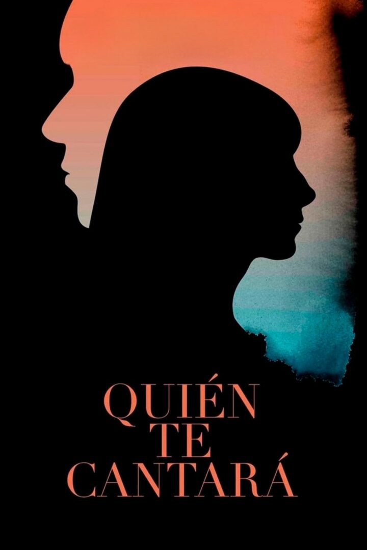 دانلود فیلم Quién te cantará 2018 بدون سانسور با پخش آنلاین