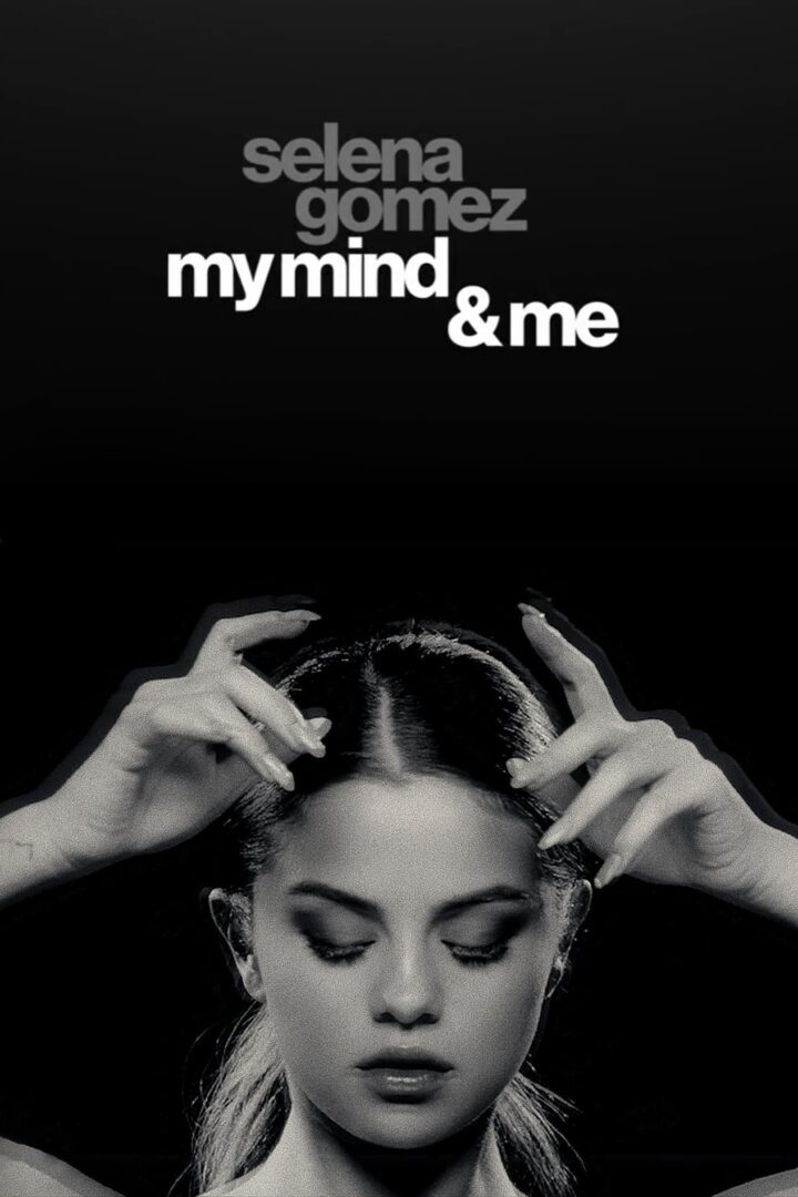 دانلود فیلم Selena Gomez: My Mind & Me 2022 بدون سانسور با پخش آنلاین