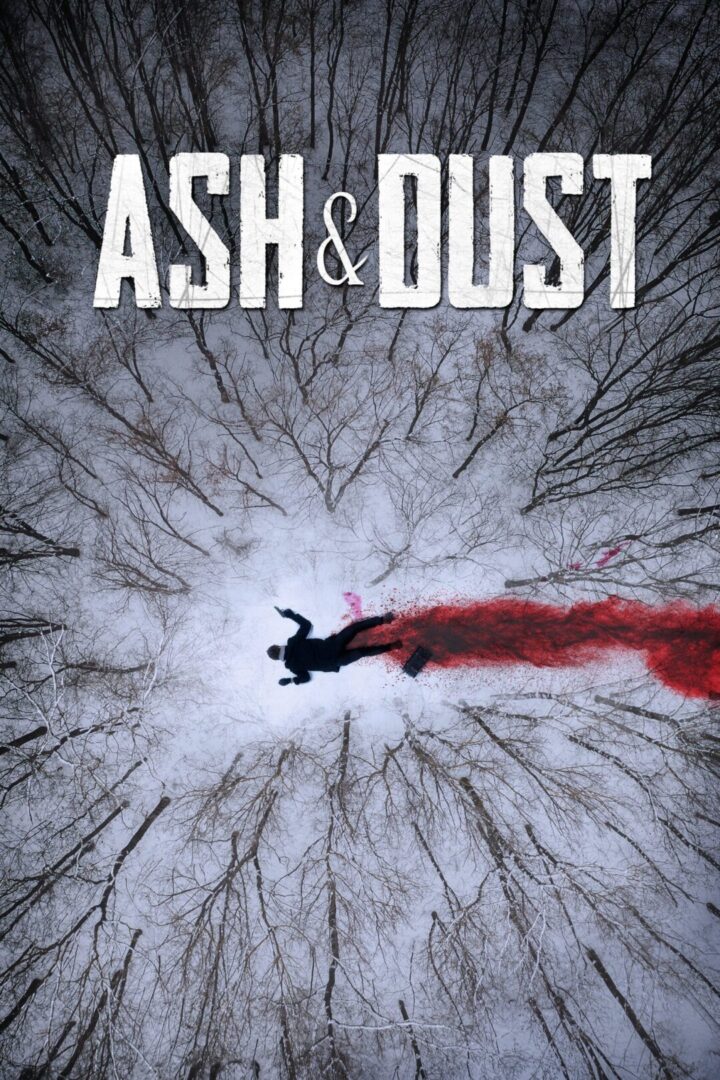 دانلود فیلم Ash & Dust 2022 بدون سانسور با پخش آنلاین