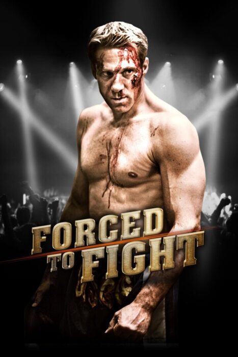 دانلود فیلم Forced to Fight 2011 بدون سانسور با پخش آنلاین دانلود فیلم Forced to Fight 2011 بدون سانسور با پخش آنلاین