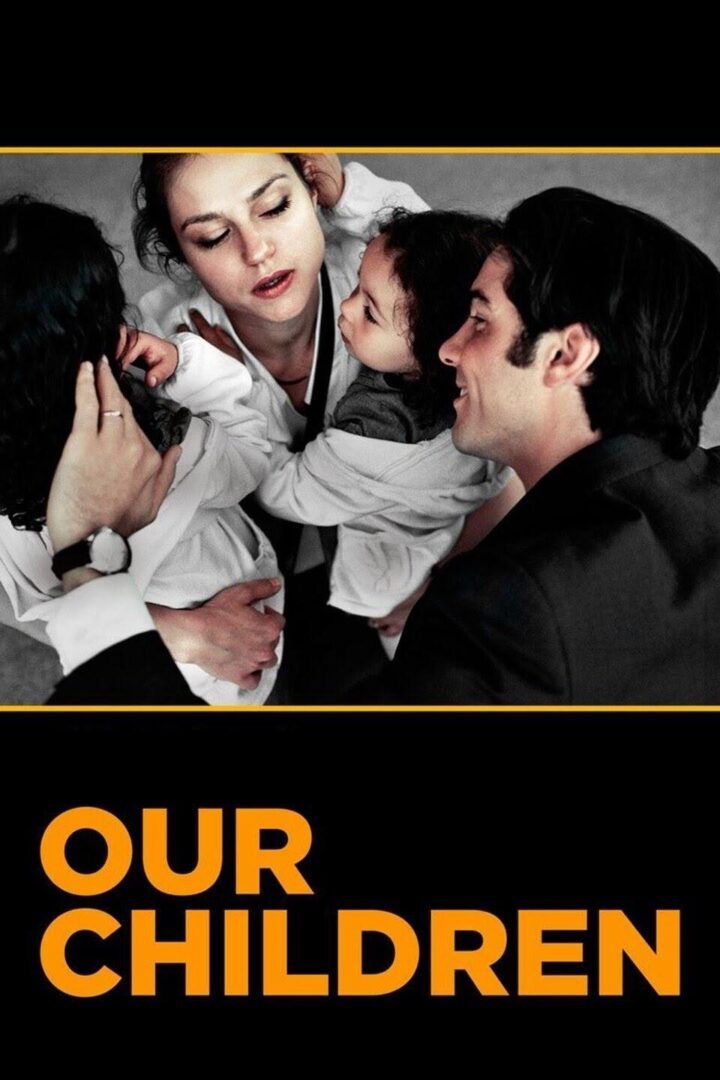 دانلود فیلم Our Children 2012 بدون سانسور با پخش آنلاین