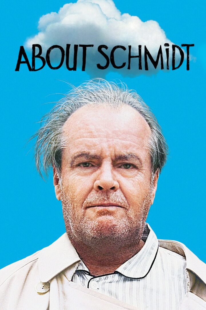 دانلود فیلم About Schmidt 2002 بدون سانسور با پخش آنلاین دانلود فیلم About Schmidt 2002 بدون سانسور با پخش آنلاین