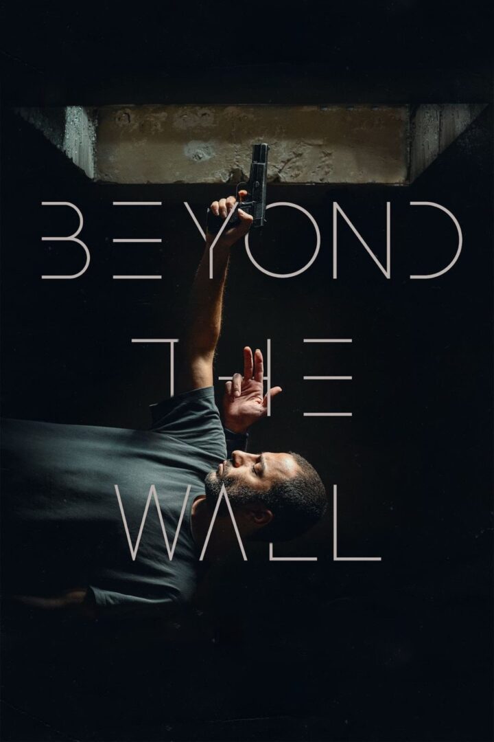 دانلود فیلم Beyond the Wall 2022 بدون سانسور با پخش آنلاین