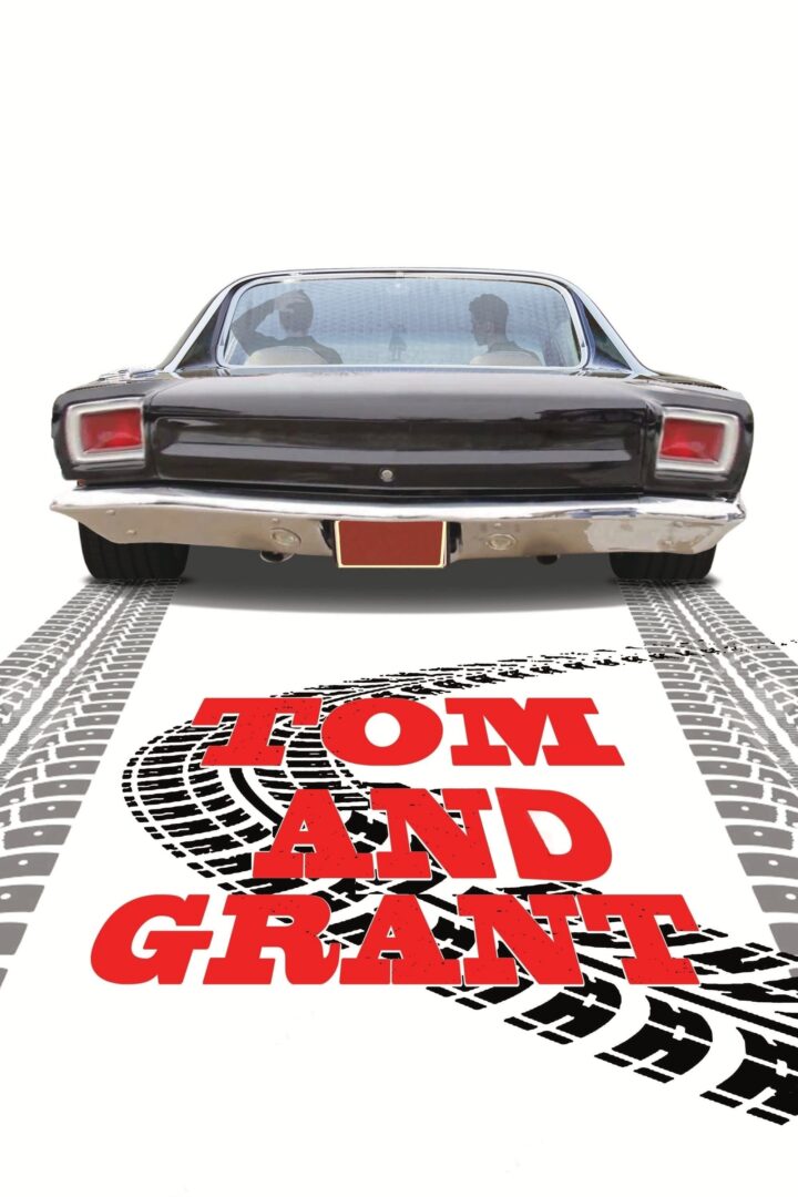 دانلود فیلم Tom and Grant 2018 بدون سانسور با پخش آنلاین