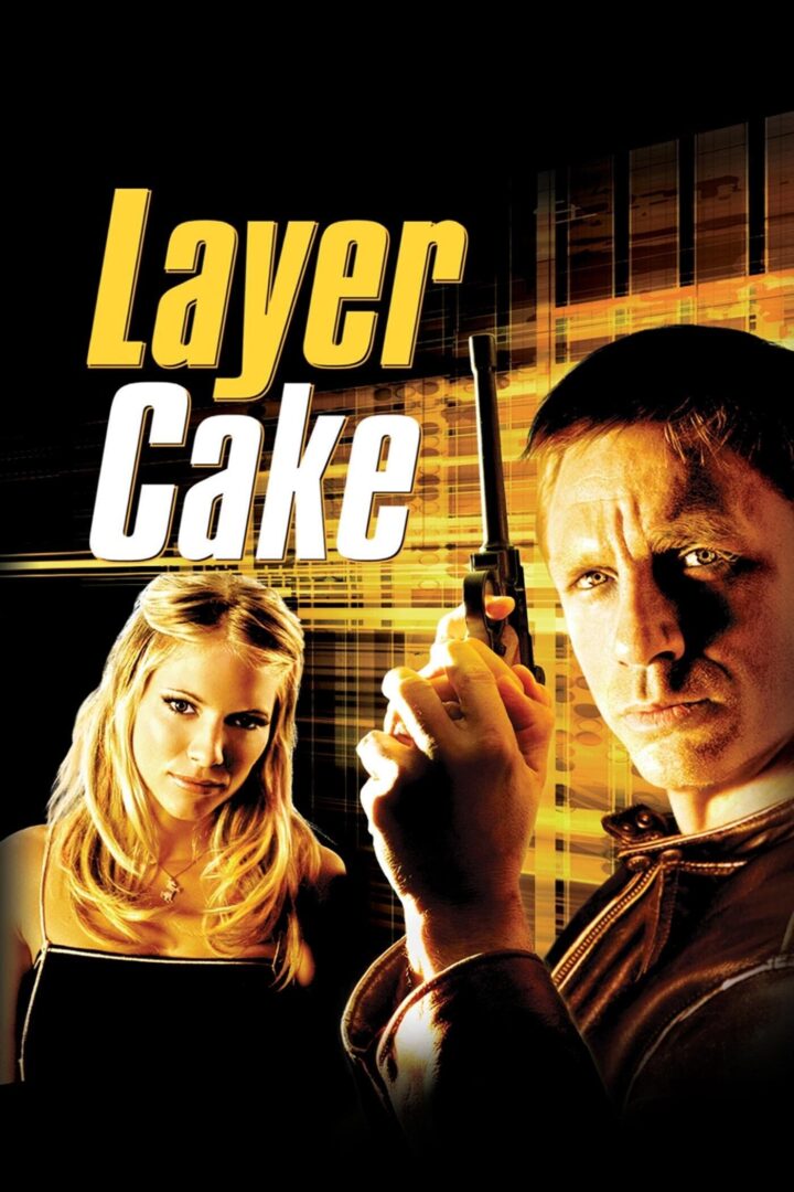 دانلود فیلم Layer Cake 2004 بدون سانسور با پخش آنلاین دانلود فیلم Layer Cake 2004 بدون سانسور با پخش آنلاین