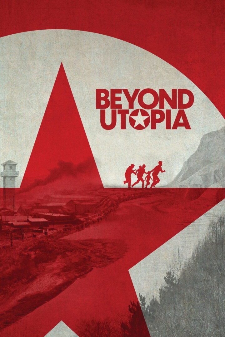 دانلود فیلم Beyond Utopia 2023 بدون سانسور با پخش آنلاین دانلود فیلم Beyond Utopia 2023 بدون سانسور با پخش آنلاین