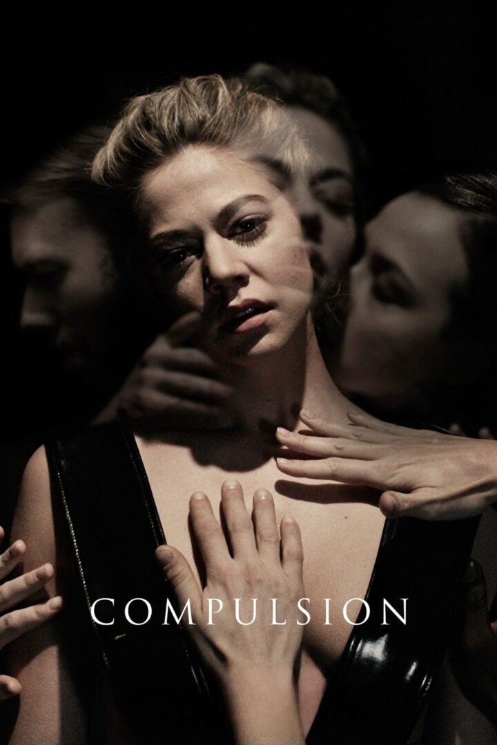 دانلود فیلم Compulsion 2016 بدون سانسور با پخش آنلاین دانلود فیلم Compulsion 2016 بدون سانسور با پخش آنلاین